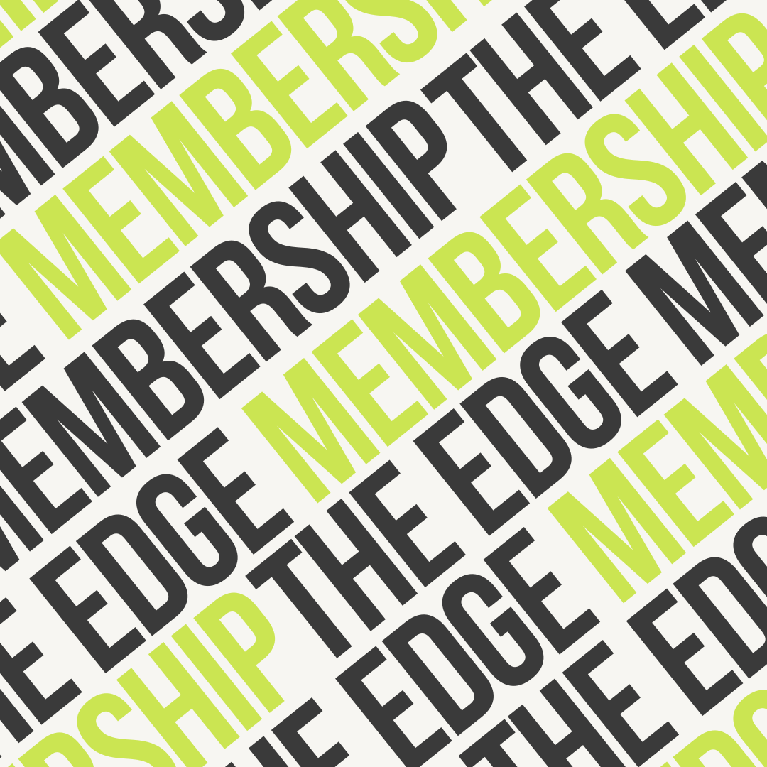 THE EDGE MEMBERSHIP